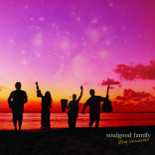 Soulgood Family - Lifting Consciousness
