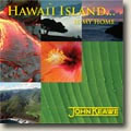 John Keawe - Hawai`i Island... Is My Home