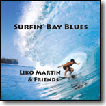Liko Martin & Friends - Surfin' Bay Blues