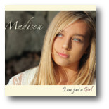 Madison - I am just a Girl