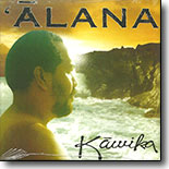 David "Kawika" Kahiapo  - `Alana