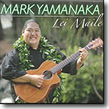 Mark Yamanaka - Lei Maile