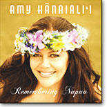 Amy Hanaiali`i - Remembering Napua