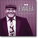 Kalani Pe`a - E Walae