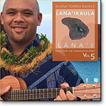 Kuana Torres Kahele - Lana`ika`ula: Music for the Hawaiian Islands Vol. 5