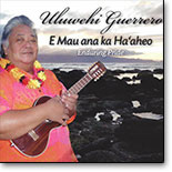 Uluwehi Guerrero - E Mau Ana Ka Ha'aheo: Enduring Pride