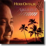 Herb Ohta, Jr.-'Ukulele Dream