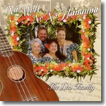 The Lim Family - Na Mele No Na Hanauna