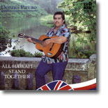 Dennis Pavao - All Hawaii Stand Together