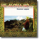 Keawe Lopes - He Aloha No