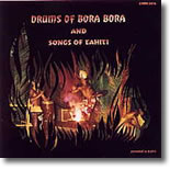 Drums of Bora-Bora - Songs of Tahiti