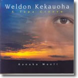 Weldon Kekauoha & Tapa Groove - Kanaka Maoli