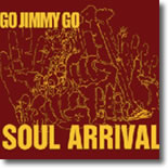 Go Jimmy Go - Soul Arrival