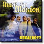 Kekai Boyz - Just An Illusion