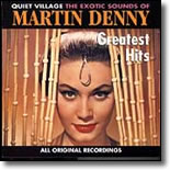 Martin Denny- Greatest Hits