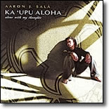 Aaron J. Sala- Ka`upu Aloha