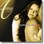 Amy Hanaiali`i - Generation: Hawai`i