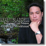 Keali`i Blaisdell - Keeping It Traditional