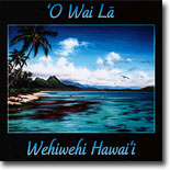 `O Wai La - Wehiwehi Hawai`i