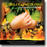 Halau O Kekuhi - Hi`iaka I Ka Poli O Pele