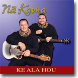 Na Kama - Ke Ala Hou