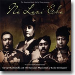 Ku`uipo Kumukahi and The Hawaiian Music Hall of Fame Serenaders - Na Lani `Eha