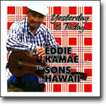 Eddie Kamae and The Sons of Hawaii - Yesterday & Today
