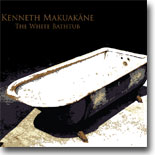 Kenneth Makuakane - The White Bathtub
