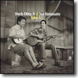 Herb Ohta, Jr. & Jon Yamasato - Take 1