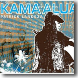 Patrick Landeza - Kama`alua